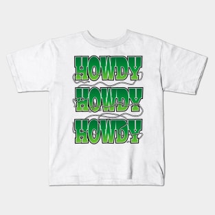 Howdy, Howdy, Howdy, with a rope lasso Kids T-Shirt
